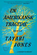 En amerikansk tragedie af Tayari Jones