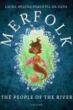 Merfolk - The People of the River af Laura Helena Pimentel da Silva