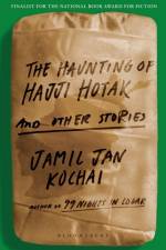 The Haunting of Hajji Hotak af Jamil Jan Kochai
