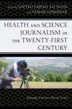 Health and Science Journalism in the Twenty-First Century