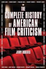 The Complete History of American Film Criticism af Jerry Roberts