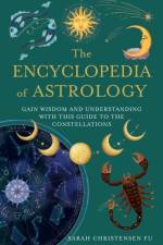 The Encyclopedia of Astrology af Sarah Christensen Fu