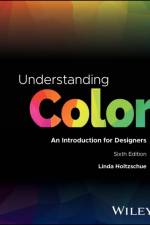 Understanding Color: An Introduction for Designers af Linda (Linda Holtzschue and Associates) Holtzschue