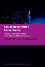 Facial Recognition Surveillance af Pete (Professor of Criminology Fussey