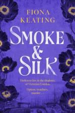 Smoke and Silk af Fiona Keating