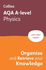AQA A-level Physics Organise and Retrieve Your Knowledge af Collins A level