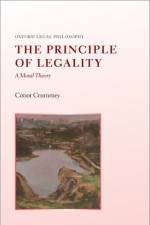 The Principle of Legality af Conor (Assistant Professor in Law Crummey