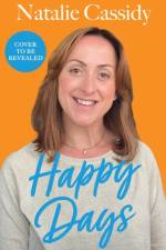 Happy Days af Natalie Cassidy