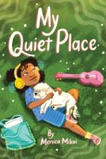 My Quiet Place af Monica Mikai