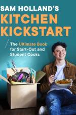 Sam Holland’s Kitchen Kickstart af Sam Holland