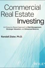 Commercial Real Estate Investing af Randall (Zisler Capital Associates) Zisler