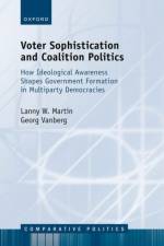 Voter Sophistication and Coalition Politics af Lanny W. (Professor of Political Science Martin