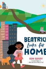 Beatrice Looks for Home af Ron Grady