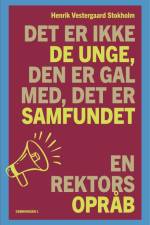 Det er ikke de unge, den er gal med, det er samfundet af Henrik Vestergaard Stokholm