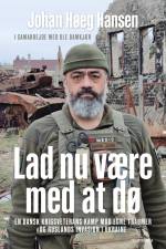 Lad nu være med at dø af Johan Høeg Hansen