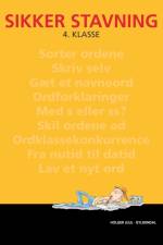 Sikker stavning 4. klasse af Holger Juul