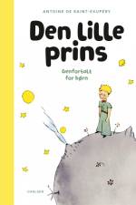 Den lille prins - Genfortalt for børn af Antoine de Saint-Exupery