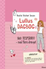 Lullus dagbog 6, Helt desperado - med flere drenge! Rød Læseklub af Anette Vinther Jensen