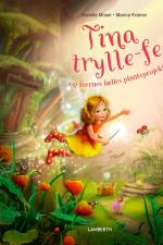 Tina trylle-fe og feernes fælles planteprojekt af Annette Moser