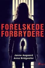 Forelskede forbrydere af Anna Bridgwater