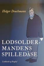 Lodsoldermandens spilledåse af Holger Drachmann