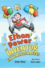 Ethan Power, Inventor Extraordinaire! af Simon Yeend