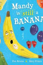 Mandy is still a Banana af Zoe Arena