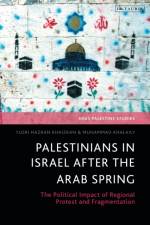 Palestinians in Israel after the Arab Spring af Yusri Hazran Khaizran