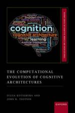 The Computational Evolution of Cognitive Architectures af Dr Iuliia (Postdoctoral Visitor Kotseruba