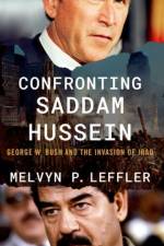 Confronting Saddam Hussein af Melvyn P. (Edward Stettinius Professor of History Emeritus Leffler