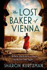 The Lost Baker of Vienna af Sharon Kurtzman