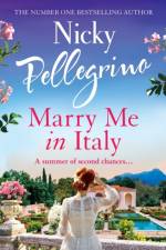 Marry Me in Italy af Nicky Pellegrino