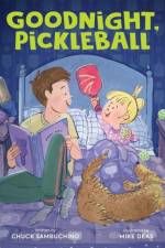 Goodnight, Pickleball af Chuck Sambuchino