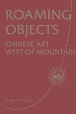 Roaming Objects af Shanxi Museum