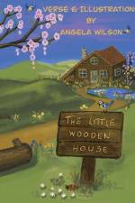 The Little Wooden House af Angela Wilson
