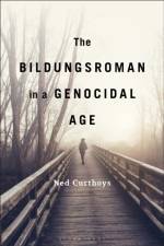 The Bildungsroman in a Genocidal Age af Dr. Ned (University of Western Australia Curthoys
