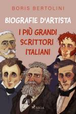 Biografie d'artista: I più grandi scrittori italiani af Boris Bertolini