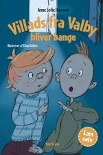 Villads fra Valby bliver bange af Anne Sofie Hammer