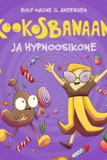 Kookosbanaani ja hypnoosikone af Rolf Magne G. Andersen