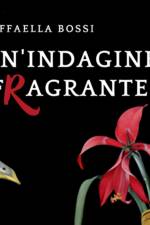 Un’indagine fragrante af Raffaella Bossi