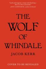 The Wolf of Whindale af Jacob Kerr