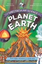 The Spectacular Science of Planet Earth