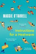 Instructions for a Heatwave af Maggie O'Farrell