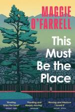 This Must Be the Place af Maggie O'Farrell