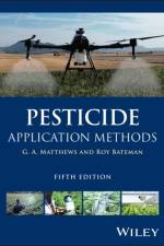 Pesticide Application Methods af G. A. (International Pesticide Application Research Centre Matthews
