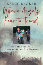 Where Angels Fear to Tread af Sally Becker