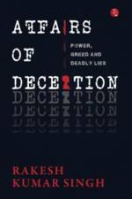 Affairs of Deception af Rakesh Kumar Singh