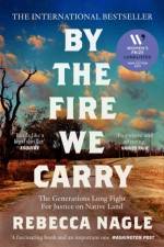 By the Fire We Carry af Rebecca Nagle