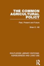 The Common Agricultural Policy af Brian E. Hill