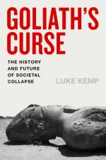 Goliath's Curse af Luke Kemp